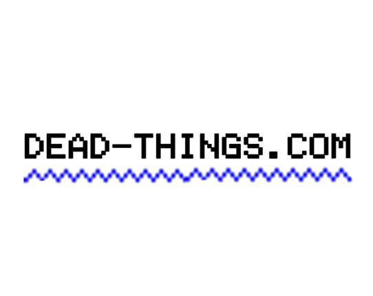 DEAD-THINGS.COM Image