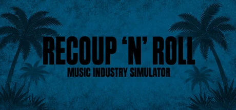 Games like Recoup 'n' Roll: Music Industry Simulator