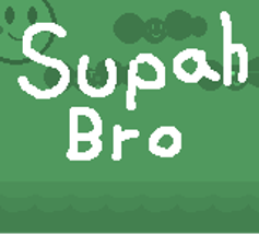 Supah Bro Image