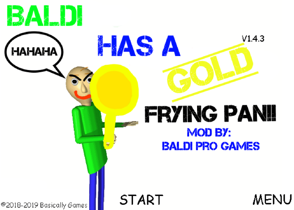 Games like Baldi Has A Gold Frying Pan!!