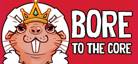Games like BORE to the CORE