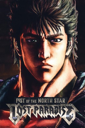 Fist of the North Star: Lost Paradise Game Cover