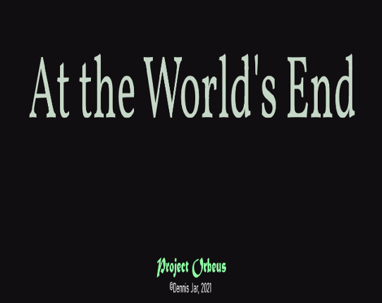 [Demo] At the World's End (Project Orbeus) Image