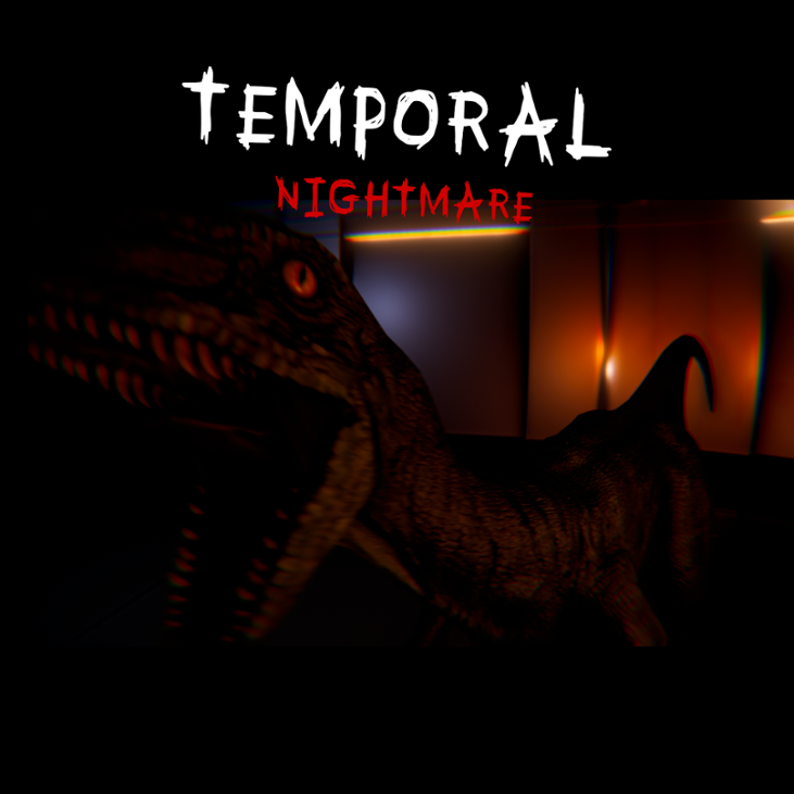 Games like Temporal Nightmare