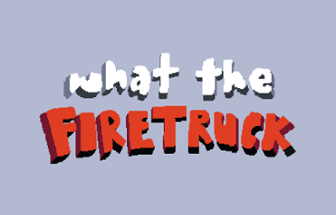 What the Firetruck Image