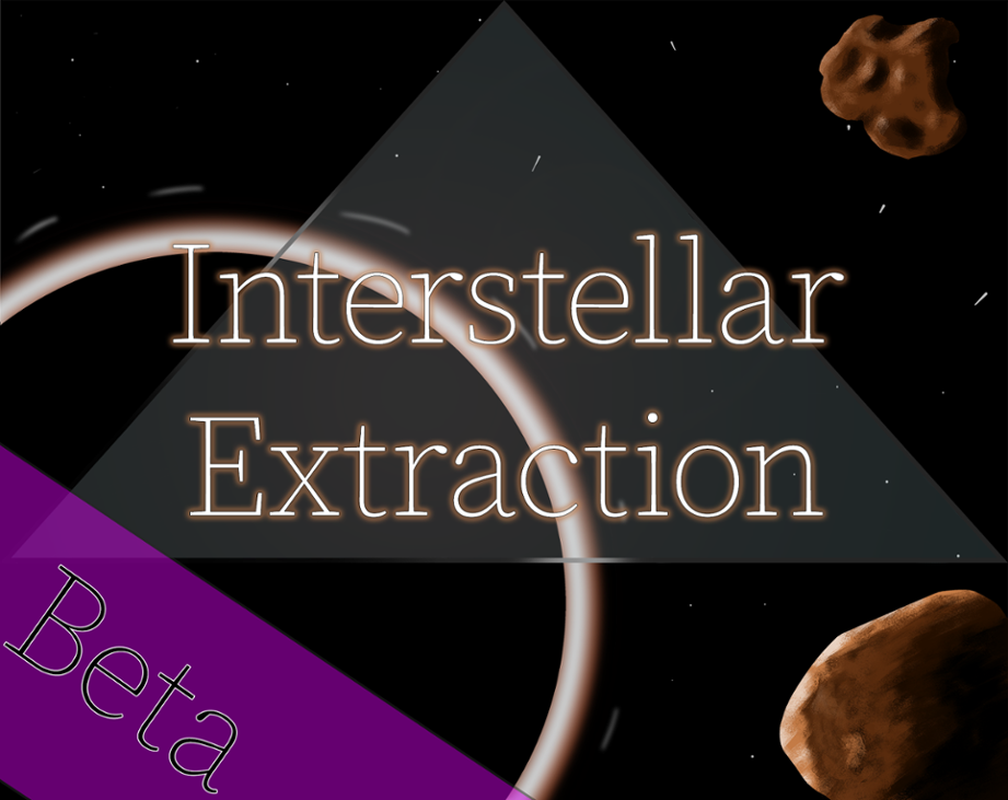 Games like Interstellar Extraction Beta