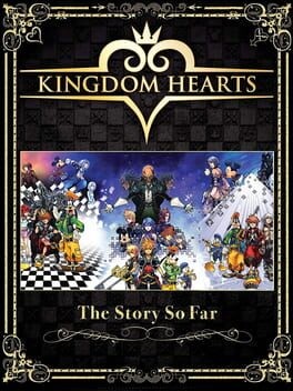 Games like Kingdom Hearts: The Story So Far