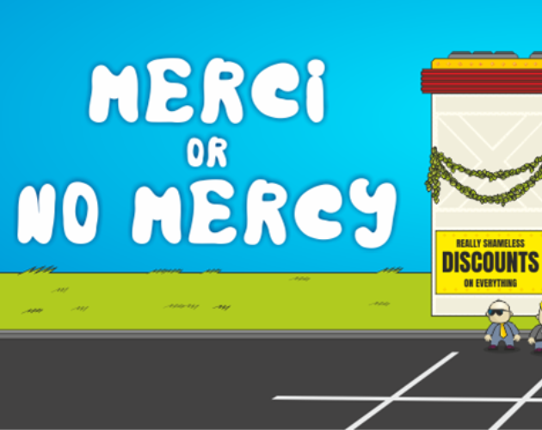 Merci or no mercy Image