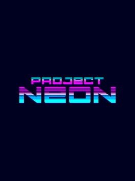 Games like Project Neon