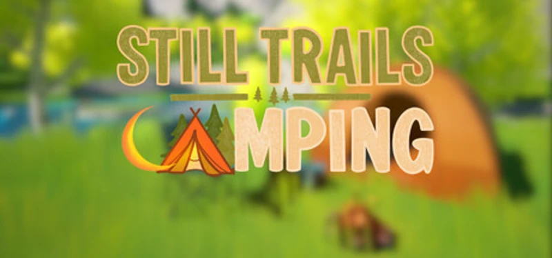 Still Trails: Camping Image
