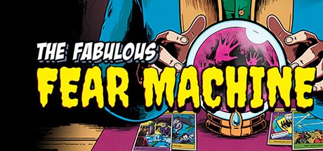 Games like The Fabulous Fear Machine