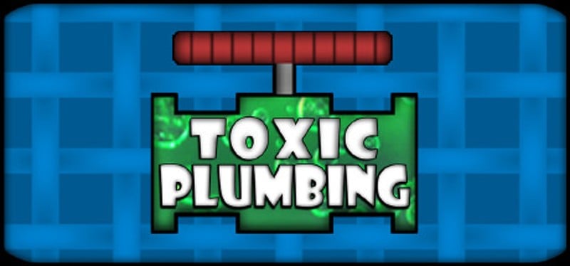 TOXIC PLUMBING Game Cover