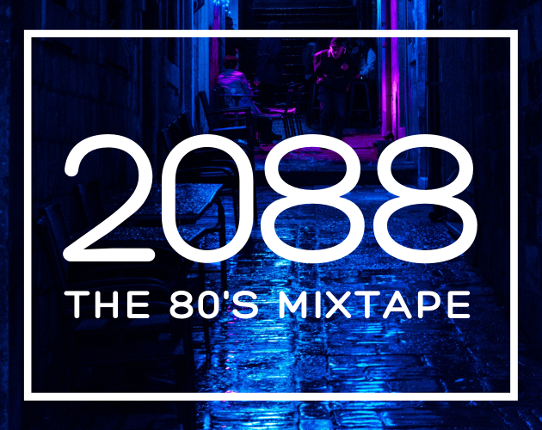 2088: The 80's Mixtape Game Cover