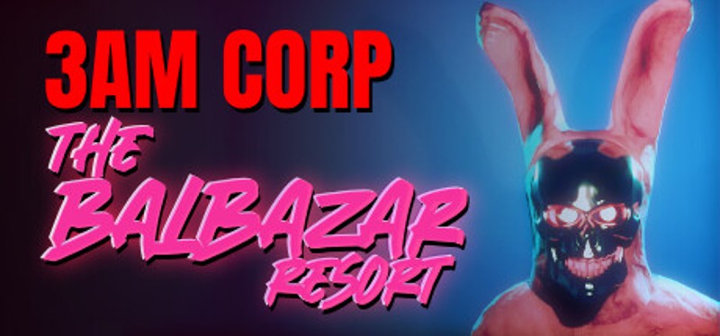 3AM CORP: The Balbazar Resort Image