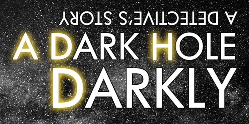 A Dark Hole Darkly Image