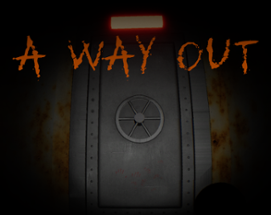 A Way Out Image