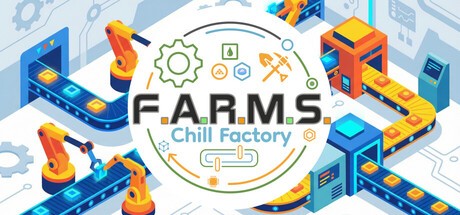 Games like F.A.R.M.S.: Chill Factory