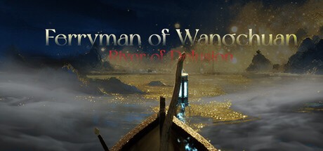 Games like Ferryman of Wangchuan: River of Delusion