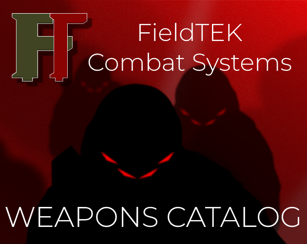 Games like FieldTEK Combat Systems - Weapons Catalogue
