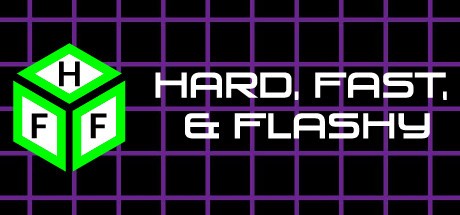 Games like Hard, Fast, & Flashy