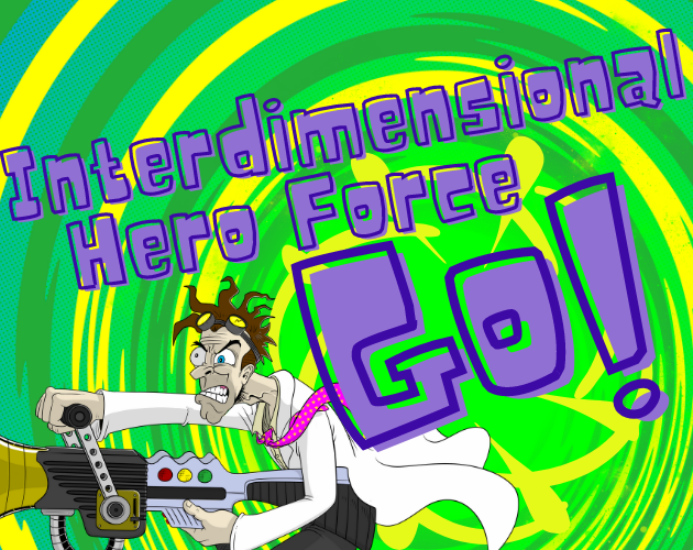 Games like Interdimensional Hero Force Go!
