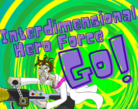 Interdimensional Hero Force Go! Image