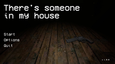 There's Someone In My House Image