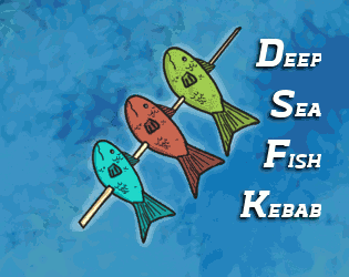 Games like Deep Sea Fish Kebab