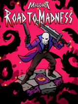 Madshot: Road to Madness Image