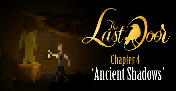 Games like The Last Door. Chapter 4. Ancient Shadows
