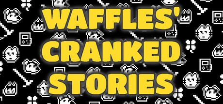 Games like Waffles' Cranked Stories
