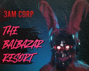 Games like 3AM CORP: The Balbazar Resort