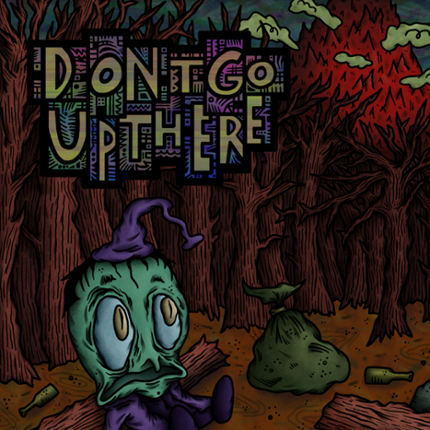 Don't Go Up There Image