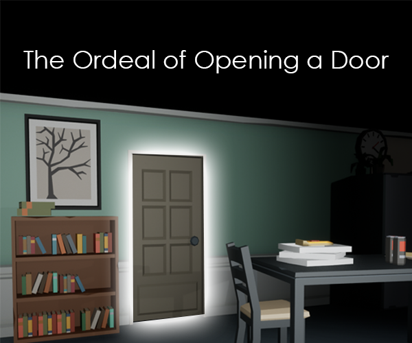 Games like The Ordeal of Opening A Door