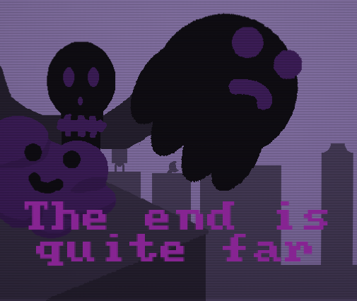 Games like The end is quite far