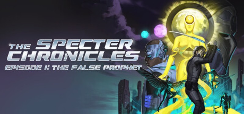 The Specter Chronicles: Episode 1 - The False Prophet Image