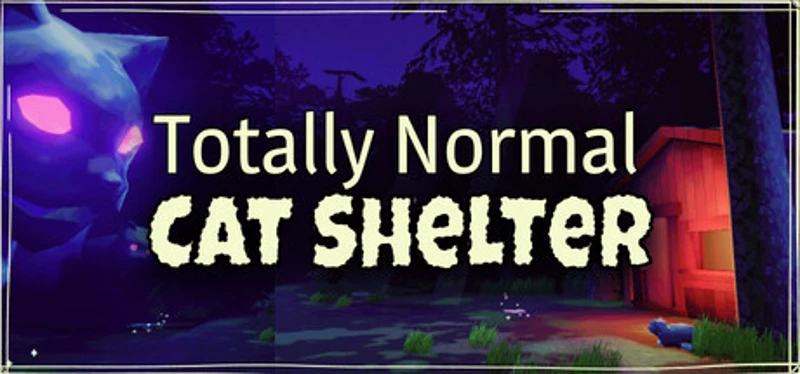 Totally Normal Cat Shelter Image
