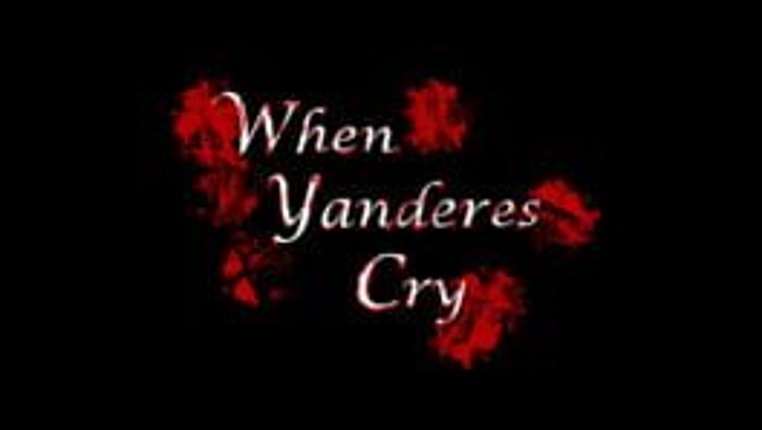 When Yanderes Cry Image