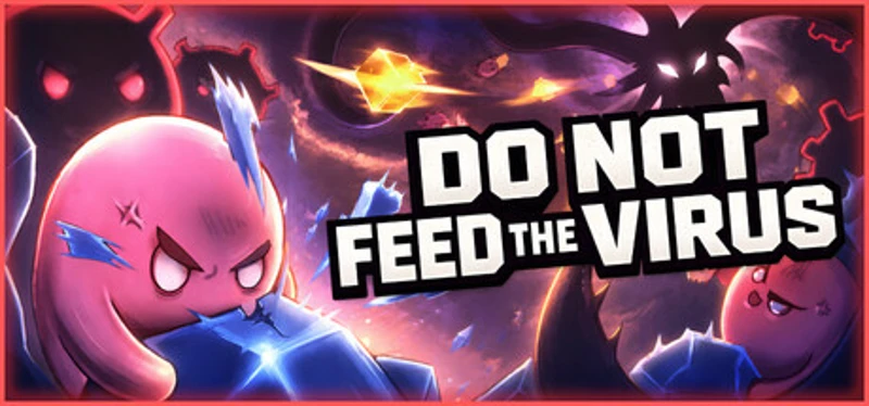 DO NOT FEED THE VIRUS Image