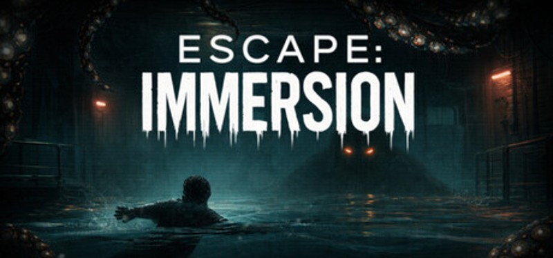 Escape: Immersion Image