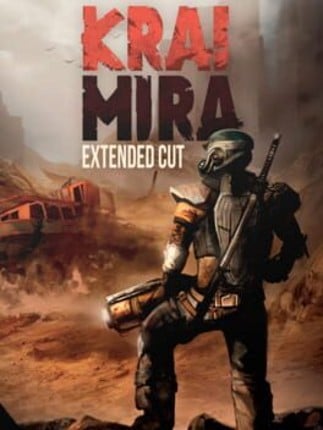 Krai Mira: Extended Cut Image