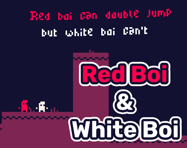 Games like Red Boi and White Boi