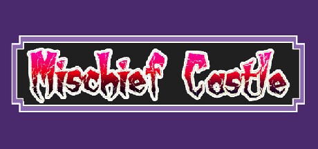 Games like Mischief Castle
