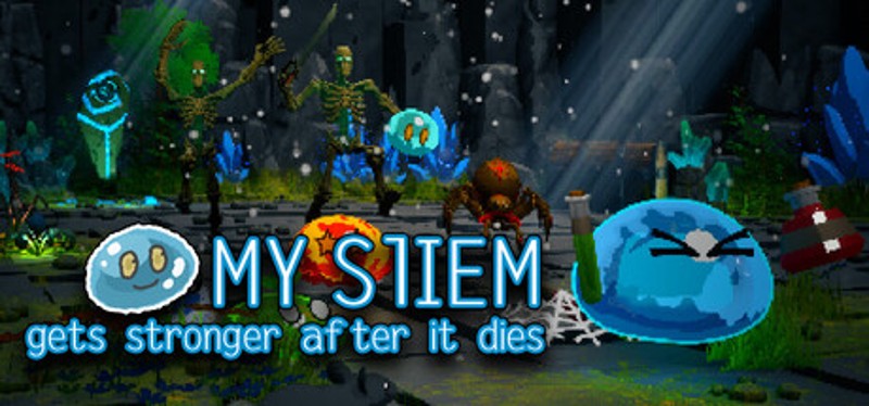 MY SLIEM gets stronger after it dies Image