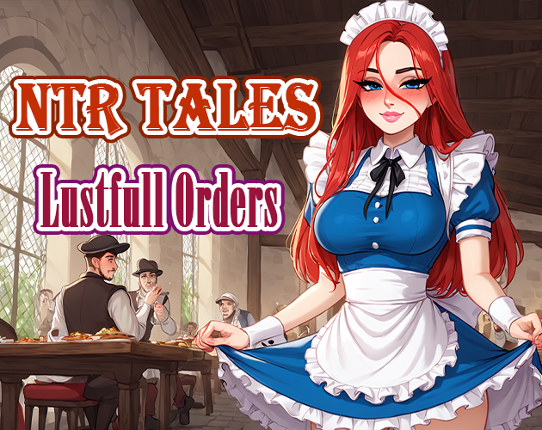 NTR Tales - Lustful Orders (February Update) Image