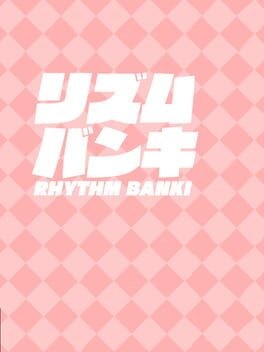 Games like Rhythm Banki