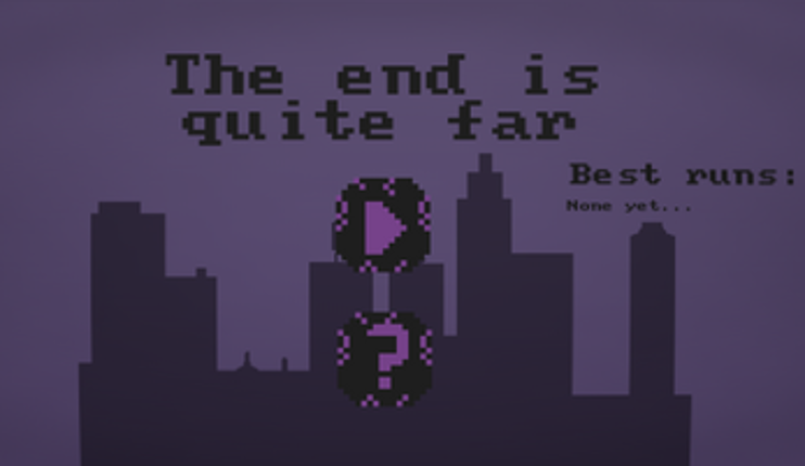 The end is quite far Image