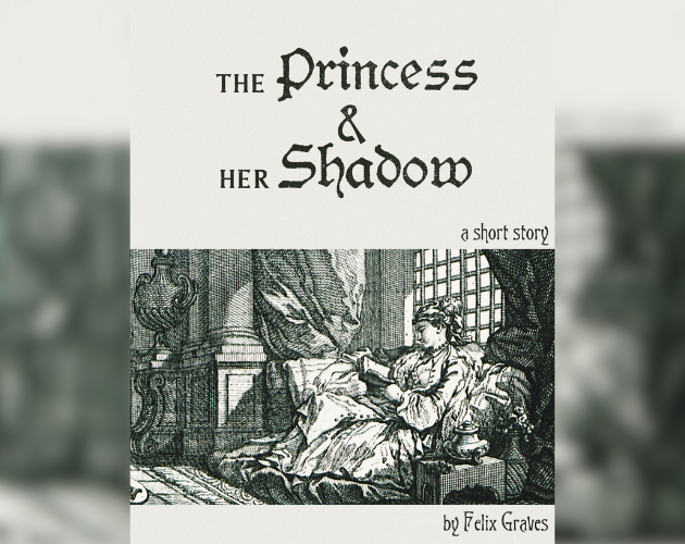 Games like The Princess & Her Shadow