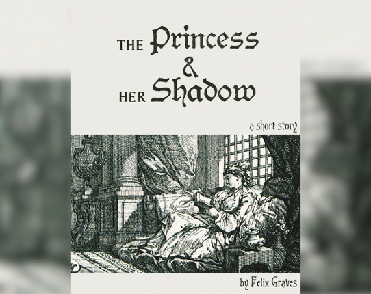 The Princess & Her Shadow Image