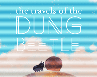 Games like The Travels Of The Dung Beetle